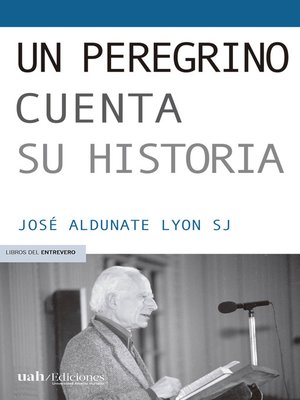 cover image of Un peregrino cuenta su historia